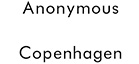 Anonymous Copenhagen